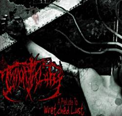 With Immortality : A Prelude To Wretched Lust